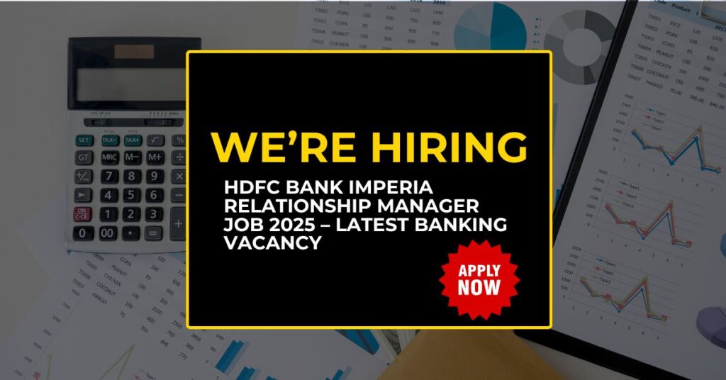 HDFC Bank Imperia Relationship Manager Job 2025 – Latest Banking Vacancy