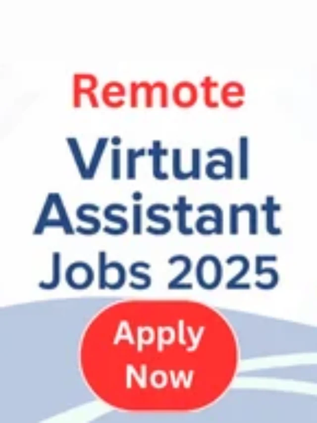 Virtual Assistant Jobs 2025 – Work From Home & Earn Online