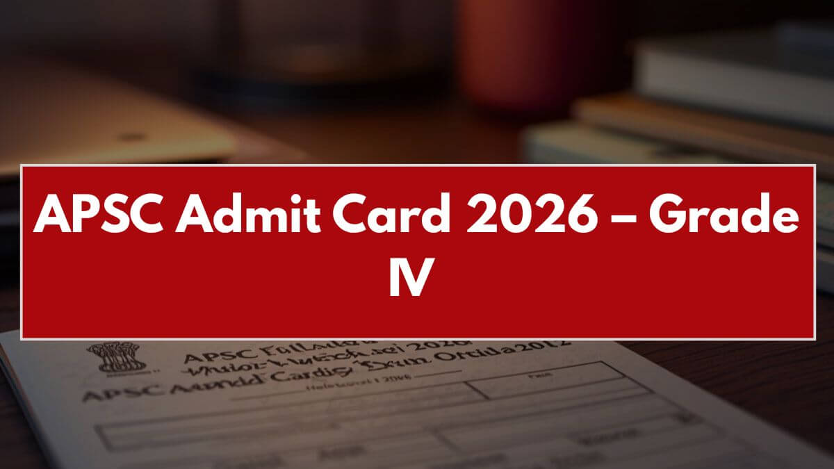 APSC Admit Card 2026