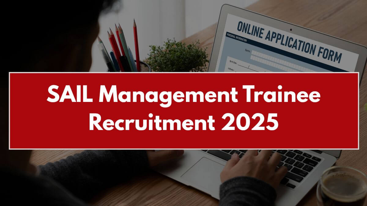 SAIL Management Trainee Recruitment 2025