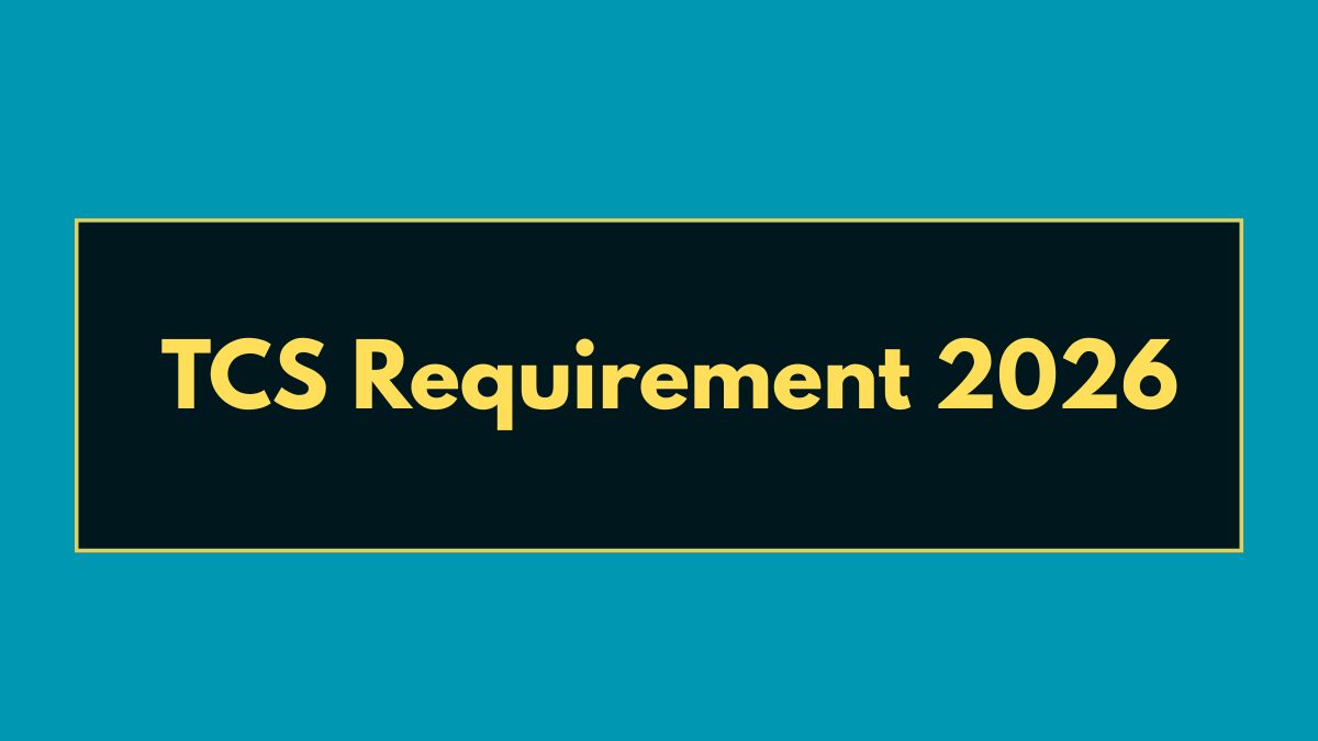 TCS Requirement 2026