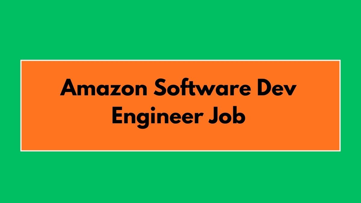 Amazon Software Dev Engineer Job