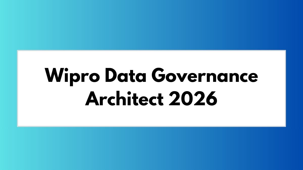 Wipro Data Governance Architect Jobs 2026