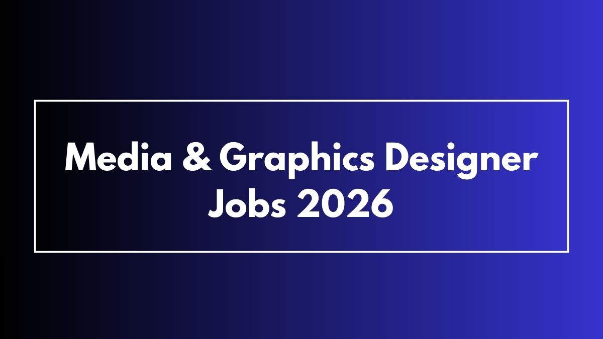 Media & Graphics Designer Jobs 2026