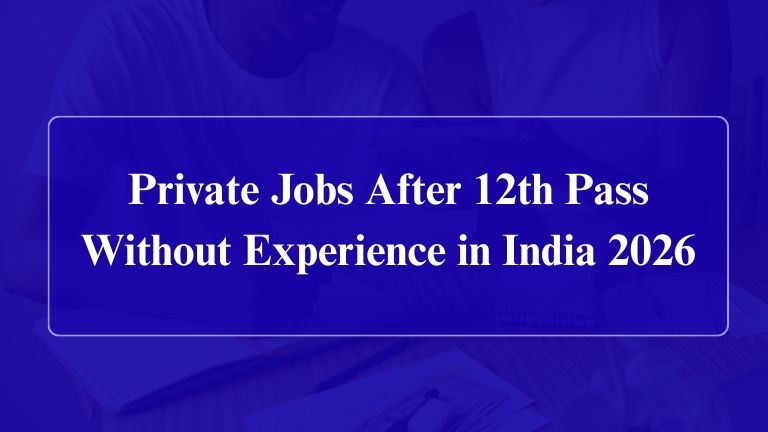Private Jobs After 12th Pass Without Experience