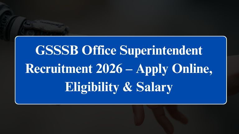 GSSSB Office Superintendent Recruitment 2026