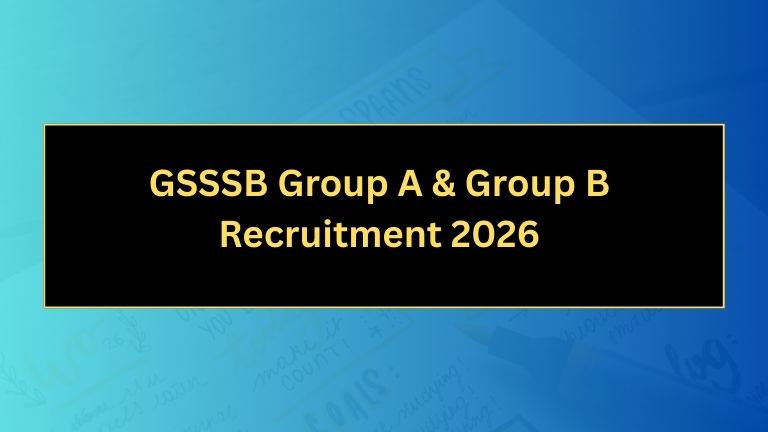 GSSSB Group A & Group B Recruitment 2026