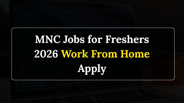 MNC Jobs for Freshers 2026 Work From Home