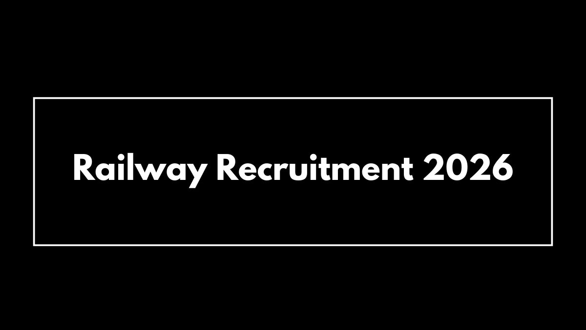 Railway Recruitment 2026