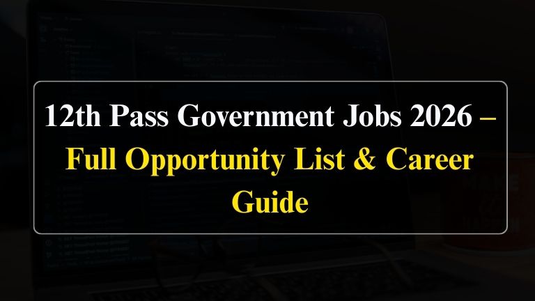 12th Pass Government Jobs 2026
