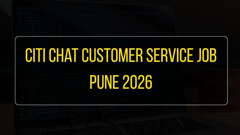 Citi Chat Customer Service Job Pune 2026